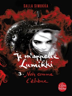 cover image of Noir comme l'ébène (Je m'appelle Lumikki, Tome 3)